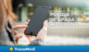 Porque se apaga mi celular