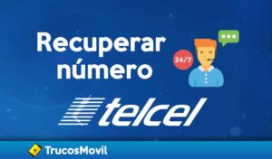 Cómo recuperar número Telcel